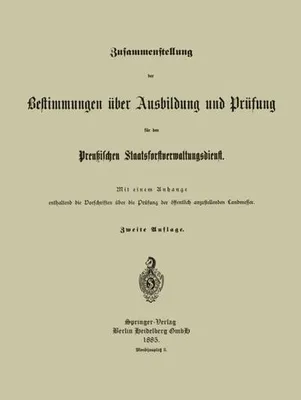Image de Zusammenstellung der Bestimmungen über Ausbildung und Prüfung für den Preußischen Staatsforstverwaltungsdienst