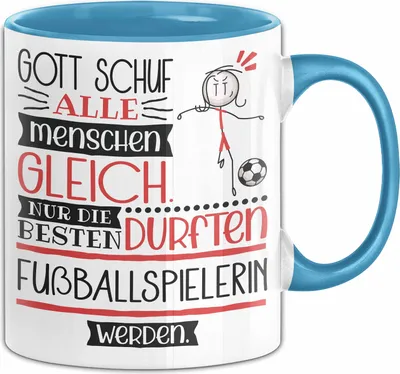 Produktbild von Fußballspielerin Geschenk Becher Tasse Gott Schuf Alle Menschen Gleich Nur Die Besten Durfeten Fußballspielerin Werden Geschenkidee Lustig (Blau)