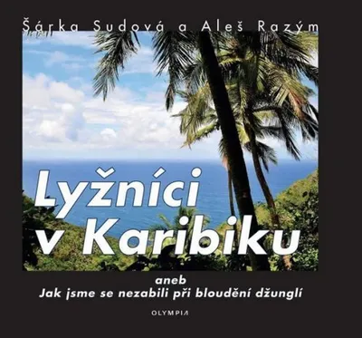 Immagine prodotto di Lyžníci v Karibiku aneb Jak jsme se nezabili při bloudění džunglí (Sudová Šárka)