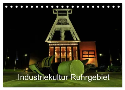 Produktbild von Industriekultur Ruhrgebiet (Tischkalender 2027 DIN A5 quer), CALVENDO Monatskalender