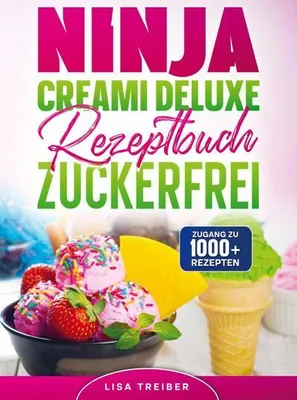 Produktbild von Ninja Creami Deluxe Rezeptbuch zuckerfrei