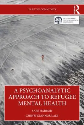 Immagine prodotto di A Psychoanalytic Approach to Refugee Mental Health