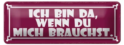 Produktbild von Blechschild Spruch 27x10cm ich bin da wenn du mich brauchst Dekoration