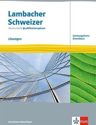 Produktbild von Lambacher Schweizer Mathematik Qualifikationsphase Leistungskurs/Grundkurs. Lösungen Klassen 12/13. Ausgabe Nordrhein-Westfalen