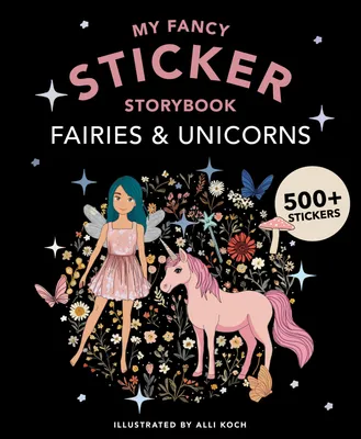 Produktbild von My Fancy Sticker Storybook: Fairies and Unicorns