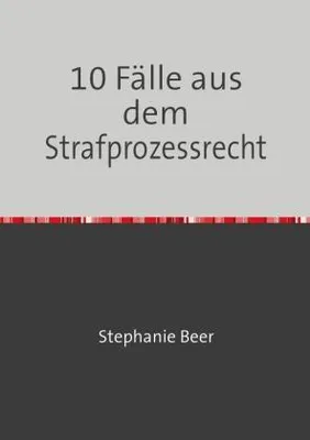 Produktbild von 10 Fälle aus dem Strafprozessrecht