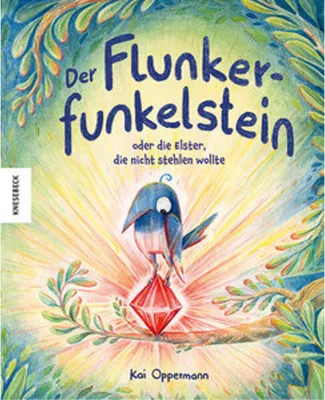 Image de Der Flunkerfunkelstein oder die Elster, die nicht stehlen wollte