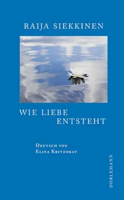 Image de Siekkinen, R: Wie Liebe entsteht