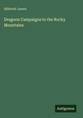 Produktbild von Dragoon Campaigns to the Rocky Mountains
