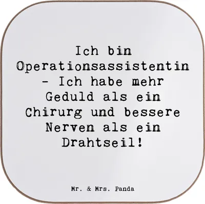 Produktbild von Mr. & Mrs. Panda Tischschoner Spruch Geduld Operationsassistentin - Weiß - Geschenk, Beruf, Untersetzer Tasse, Berufspassion, Instrumentenpflege, Tassenuntersetzer, Glas