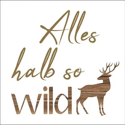 Produktbild von 20 Servietten Alles halb so wild - mit Hirsch in Holzstruktur 33x33cm