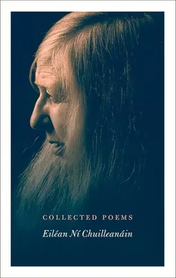 Zdjęcie produktu dla Collected Poems Eiléan Ní Chuilleanáin