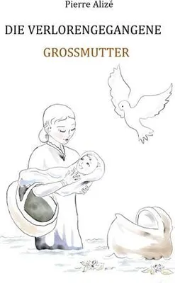 Produktbild von Die verlorengegangene Grossmutter