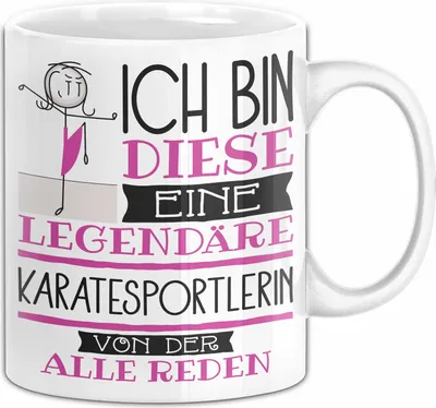 Produktbild von Karatesportlerin Tasse Geschenk Ich Bin Diese Eine Legendäre Karatesportlerin Von Der Alle Reden Geschenkidee Geburtstag Weihnachten (Weiß)