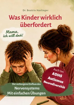 Produktbild von Mama, ich will doch! Was Kinder wirklich überfordert