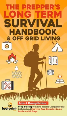 Produktbild von The Prepper's Long-Term Survival Handbook & Off Grid Living