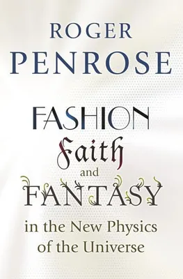 Produktbild von Fashion, Faith, and Fantasy in the New Physics of the Universe