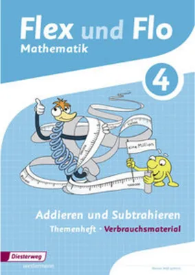 Produktbild von Flex und Flo - Ausgabe 2014: Themenheft Addieren und Subtrahieren 4: Verbrauchsmaterial