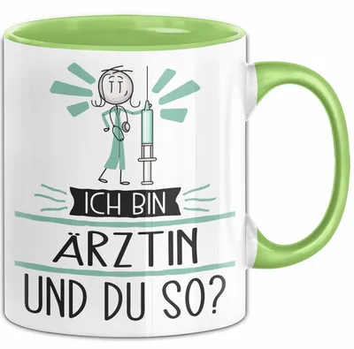 Produktbild von Ärztin Tasse Geschenk Ich Bin Ärztin Und Du So Geschenkidee Lustiger Spruch Becher (Grün)