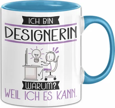 Produktbild von Designerin Tasse Geschenk Ich Bin Designerin Warum Weil Ich Es Kann Geschenkidee Geburtstag (Blau)