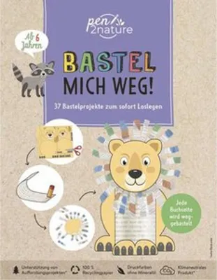 Produktbild von Bastel mich weg! Nachhaltiges Bastelbuch für Kinder ab 6 Jahren