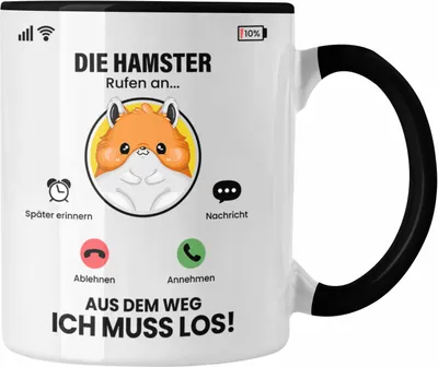 Produktbild von Trendation - Die Hamster Rufen An Tasse Geschenk für Hamster Züchter Besitzer Geschenkidee Lustig Spruch (Schwarz)