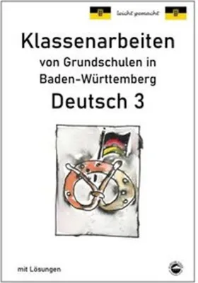 Immagine prodotto di Klassenarbeiten von Grundschulen in Baden-Württemberg - Deutsch 3 mit ausführlichen Lösungen nach Bildungsplan 2016