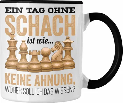Produktbild von Trendation - Schach Tasse Geschenk für Schach-Spieler Profis Lustiger Spruch Grafik Ein Tag Ohne Schach Ist Wie Keine Ahnung (Schwarz)