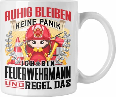 Produktbild von Trendation - Feuerwehrmann Tasse Geschenk Lustiger Spruch Männer Ruhig Bleiben Feuerwehrmann Geschenkidee (Weiß)