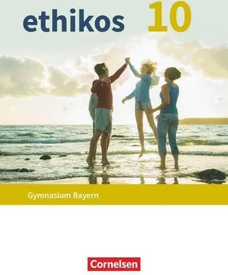 Obrázok produktu pre Ethikos - Arbeitsbuch für den Ethikunterricht - Gymnasium Bayern - 10. Jahrgangsstufe