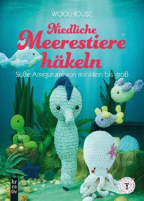 Obrázek produktu pro Häkelbuch Niedliche Meerestiere: Fische, Seepferdchen, Oktopus, Axolotl – leichte Anleitungen für Anfänger