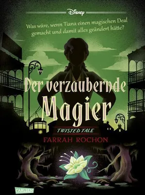 Produktbild von Disney. Twisted Tales: Der verzaubernde Magier (Tiana aus 'Küss den Frosch')