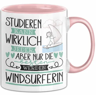 Produktbild von Windsurferin Tasse Lustiges Geschenk Studieren Kann Wirklich Jeder Nur Die Besten Werden Windsurferin (Rosa)