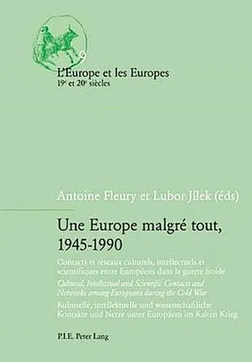 Image de Une Europe malgré tout, 1945-1990