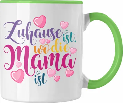 Produktbild von Trendation - Mama Geschenk Tasse Zuhause Ist Wo Die Mama Ist Geschenkidee Beste Mama Muttertag Spruch (Grün)
