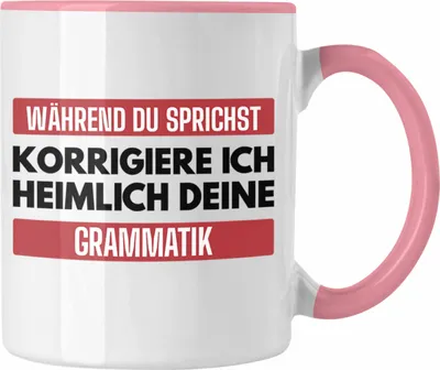 Produktbild von Trendation - Lehrerin Geschenk Tasse Geschenkidee Lustig Sprüche Grammatik Spruch (Rosa)