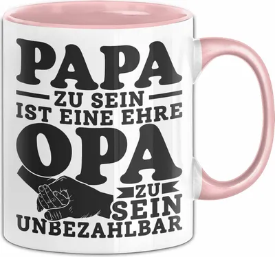 Produktbild von Opa Tasse Geschenk Papa Zu Sein Ist Eine Ehre Opa Zu Sein Ist Unbezahlbar Vatertag Geschenkidee für Opa und Vater Kaffee-Becher (Rosa)