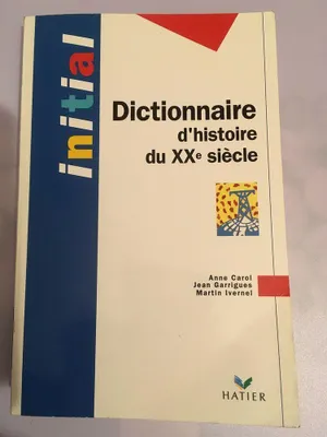 Image de Dictionnaire d'histoire du XXe siècle