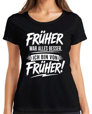 Productafbeelding van "Vroeger was alles beter." Ironische opdruk. T-shirt voor dames, zwart, maat M