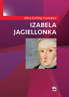 Produktbild von Izabela Jagiellonka. Wydanie 2021