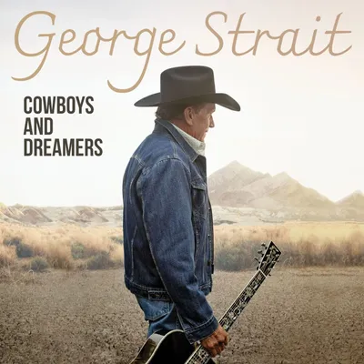 Obrázok produktu pre George Strait - Cowboys And Dreamers (CD)