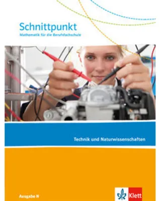 Image de Schnittpunkt Mathematik für die Berufsfachschule / Schülerbuch Technik und Naturwissenschaften