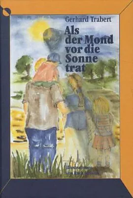Produktbild von Als der Mond vor die Sonne trat