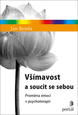 Obrázek produktu pro Všímavost a soucit se sebou - Proměna emocí v psychoterapii (Benda Jan)