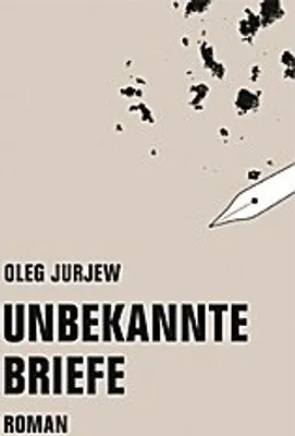 Image de Oleg Jurjew Roman über Tod und Unsterblichkeit – Eine Hommage an das Briefeschreiben