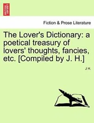 Produktbild von The Lover's Dictionary: A Poetical Treas – Lingua: Inglese
