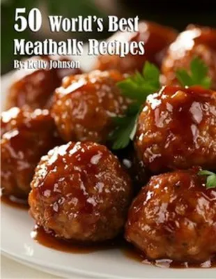 Obrázek produktu pro 50 World's Best Meatballs Recipes