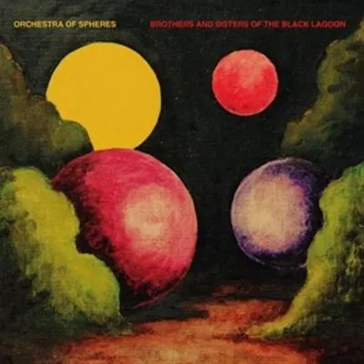 Zdjęcie produktu dla Orchestra Of Spheres - Brothers And Sisters Of The B
