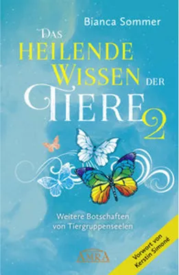 Image de DAS HEILENDE WISSEN DER TIERE Band 2: Weitere Botschaften von Tiergruppenseelen