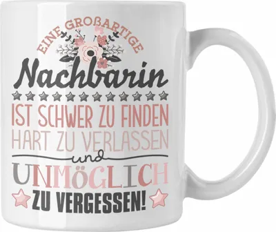 Produktbild von Trendation - Nachbarin Abschied Tasse Abschiedsgeschenk Spruch Nachbarin Geschenkidee zum Abschied Becher Kaffeetasse (Weiß)